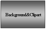 Text Box: Background&Clipart
